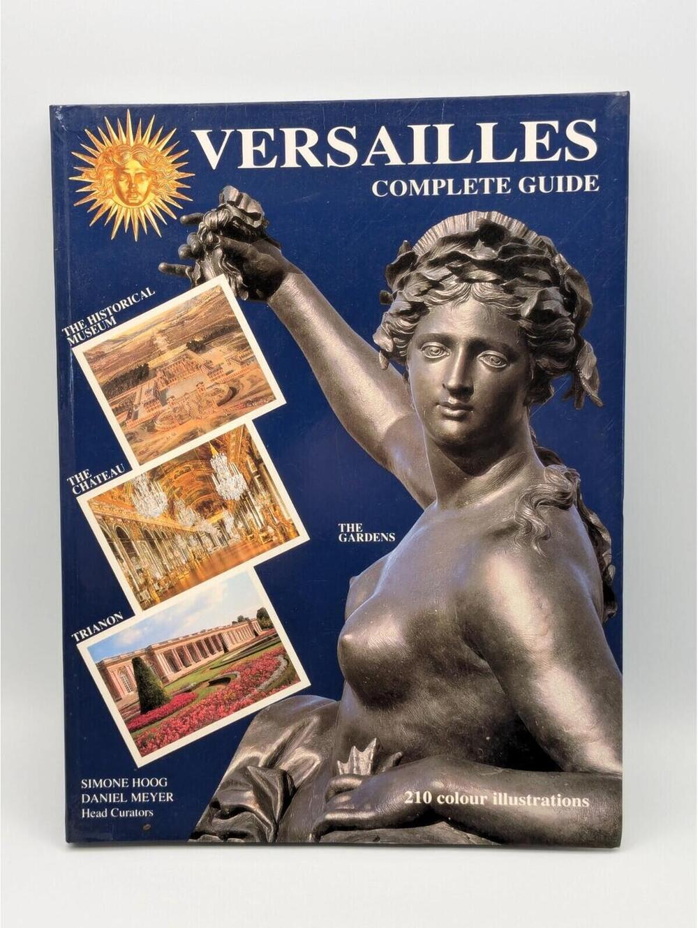 Versailles Complete Guide 1991 Paperback, 210 Color Illustrations